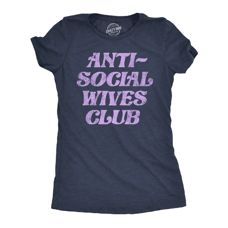 Anti Social Wives Club Women's T Shirt