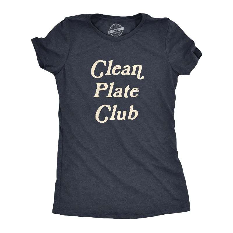 Clean Plate Club Women's T Shirt