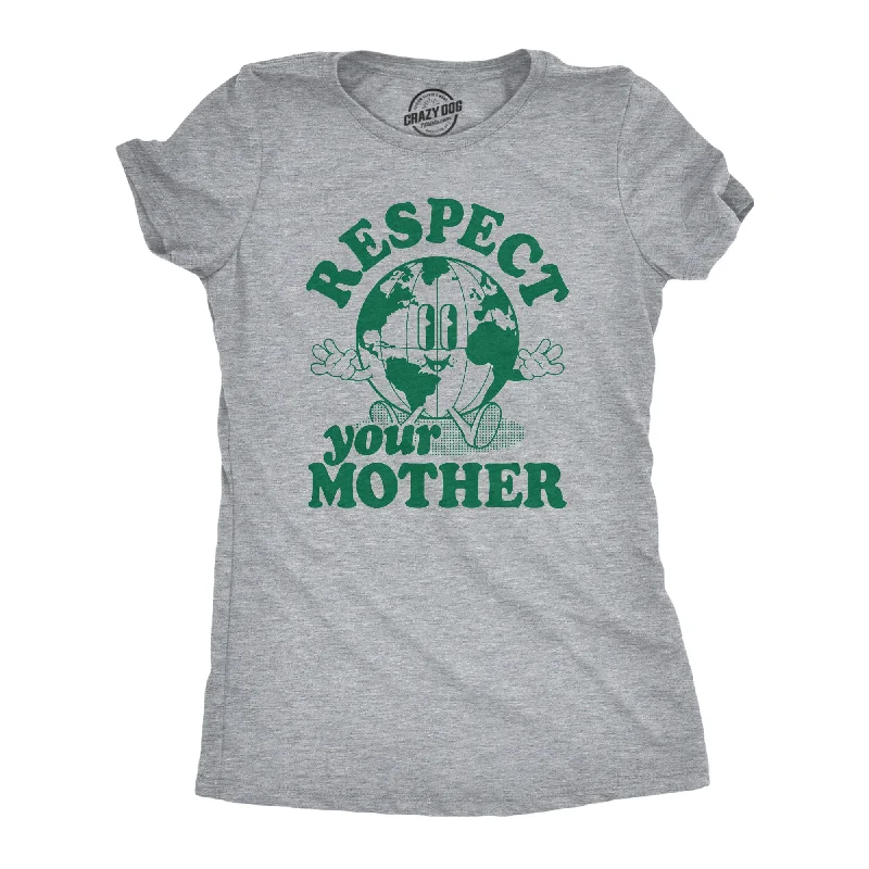 Respect Your Mother Women's T Shirt