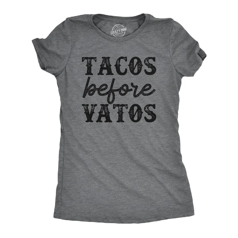 Tacos Before Vatos Women's T Shirt