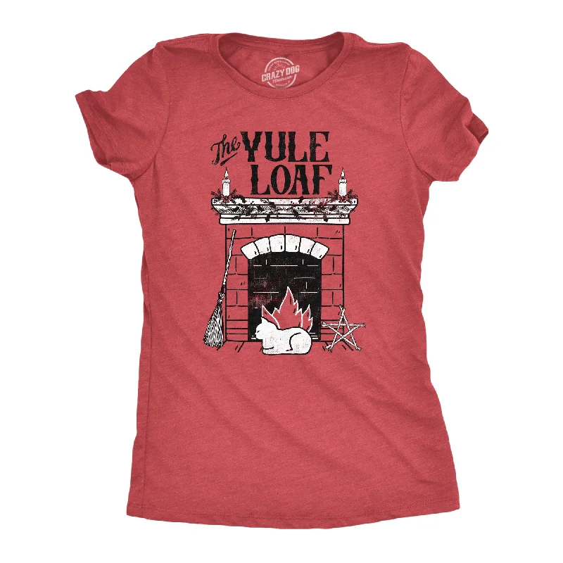 The Yule Loaf Women's T Shirt