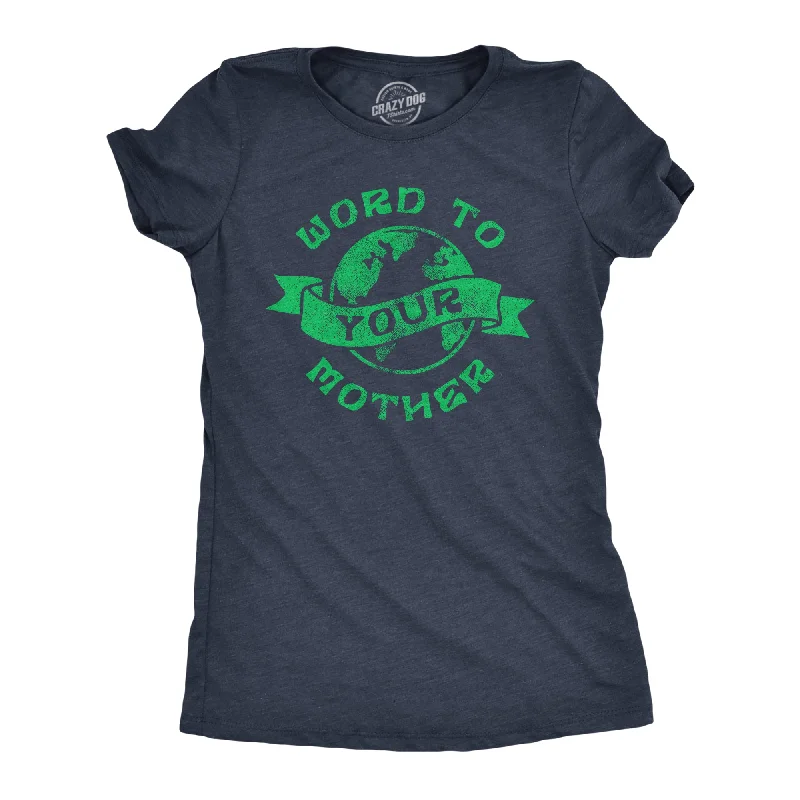 Word To Your Mother Women's T Shirt